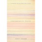 Contemplative Prayer: A Theology for the Twenty-First Century - Hardcover
