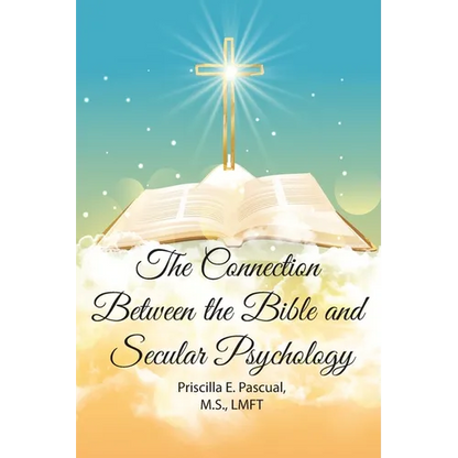 The Connection Between the Bible and Secular Psychology: A Christian Therapist's View - Paperback