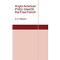 Anglo-American Policy Towards the Free French - Hardcover