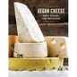 Vegan Cheese: Simple, Delicious Plant-Based Recipes - Hardcover