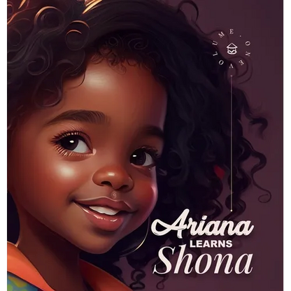 Ariana Learns Shona: A delightful book that introduces young readers to the Shona language. - Hardcover