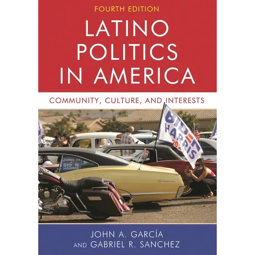 Latino Politics in America: Community, Culture, and Interests - Paperback