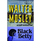 Black Betty: An Easy Rawlins Novel - Paperback