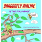 Dragonfly Airline - A Time for Change - Hardcover
