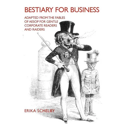 Bestiary for Business: Adapted from the Fables of Aesop for Gentle Corporate Readers and Raiders - Paperback
