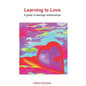 Learning to Love: A guide to teenage relationships - Paperback