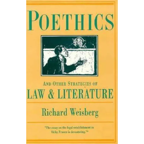 Poethics and Other Strategies of Law and Literature - Hardcover