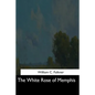 The White Rose of Memphis - Paperback