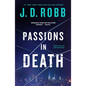Passions in Death: An Eve Dallas Novel - Paperback