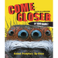 Come Closer If You Dare!: Animal Predators Up Close - Library Binding
