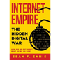 Internet Empire: The Hidden Digital War - Hardcover