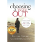 Choosing A Way Out: When the Bottom Isn't the Bottom - Paperback