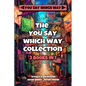 The You Say Which Way Collection: Dungeon of Doom, Secrets of the Singing Cave, Movie Mystery Madness - Paperback