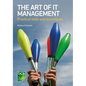 The Art of IT Management: Practical tools, techniques and people skills - Paperback