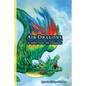 Air Dragons & Other Rare Sky Creatures: A Field Guide - Paperback