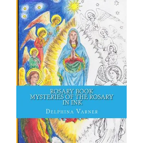 Rosary Book: Mysteries of the Rosary in Ink - Paperback