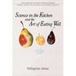 Science in the Kitchen and the Art of Eating Well - Paperback