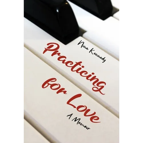 Practicing for Love: A Memoir - Paperback