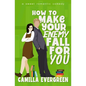 How to Make Your Enemy Fall for You: A Sweet Romantic Comedy - Paperback