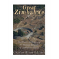 Great Zimbabwe: The History and Legacy of the Medieval Kingdom of Zimbabwe's Capital - Paperback
