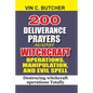 200 Deliverance Prayers Against Witchcraft Operations, Manipulation, And Evil: Destroying witchcraft operations Totally - Paperback
