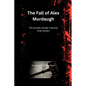 The Fall of Alex Murdaugh: The double murder trial and final verdict - Paperback
