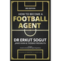 How to Become a Football Agent: The Guide: Third Edition - Paperback