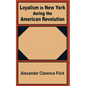 Loyalism in New York during the American Revolution - Paperback
