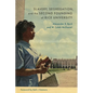 Slavery, Segregation, and the Second Founding of Rice University - Hardcover