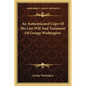 An Authenticated Copy Of The Last Will And Testament Of George Washington - Paperback