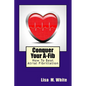 Conquer Your A-Fib: How To Beat Atrial Fibrillation - Paperback