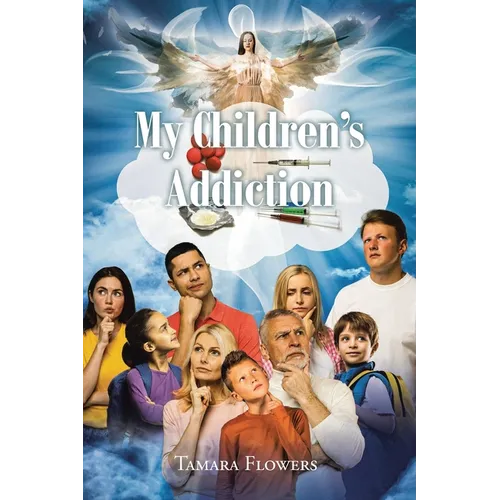 My Children's Addiction - Paperback