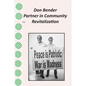Don Bender: Partner in Community Revitalization - Paperback