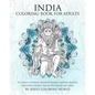 India Coloring Book For Adults: An Adult Coloring Book Of Indian inspired Designs Including Henna, Paisley, Mandalas and more - Paperback