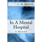 ..In A Mental Hospital: A Memoir - Paperback