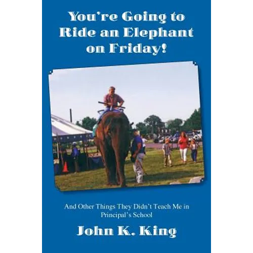 You're Going to Ride an Elephant on Friday! - Paperback