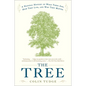 The Tree: A Natural History of What Trees Are, How They Live, and Why They Matter - Paperback