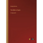 The Bible in Spain: in large print - Paperback