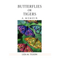 Butterflies or Tigers: A Memoir - Hardcover