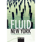 Fluid New York: Cosmopolitan Urbanism and the Green Imagination - Paperback