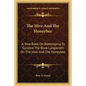 The Hive and the Honeybee: A New Book on Beekeeping to Succeed the Book Langstroth on the Hive and the Honeybee - Paperback