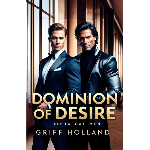 Dominion of Desire: Gay Alpha Males - Paperback