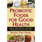 Probiotic Foods for Good Health - Hardcover