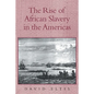The Rise of African Slavery in the Americas - Paperback