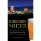 Albuquerque Beer: Duke City History on Tap - Hardcover