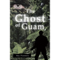The Ghost of Guam - Paperback
