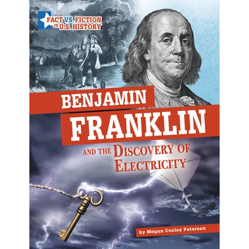 Benjamin Franklin and the Discovery of Electricity: Separating Fact from Fiction - Paperback