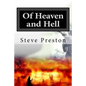 Of Heaven and Hell: What We Know Will Surpise You! - Paperback