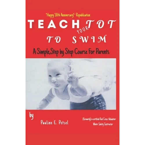 Teach Your Tot to Swim: Republished Print Edition - Paperback