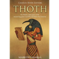 Thoth: The History and Legacy of the Ancient Egyptian God Who Maintains the Universe - Paperback